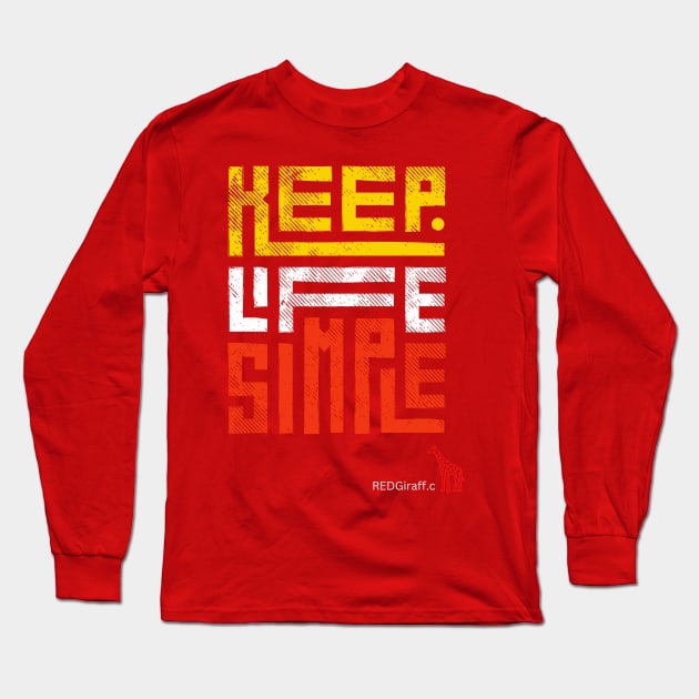 keep life Simple REDGiraff.c Long Sleeve T-Shirt by REDGiraffe 